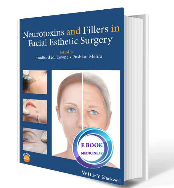 دانلود کتاب Neurotoxins and Fillers in Facial Esthetic Surgery 2019 ( ORIGINAL PDF)    